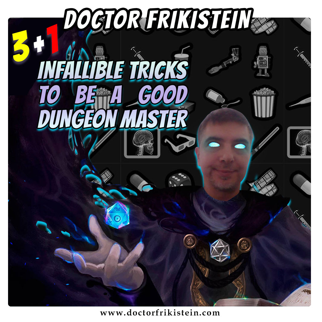 3+1 INFALIBLE TRICKS TO BE A GOOD DUNGEON MASTER